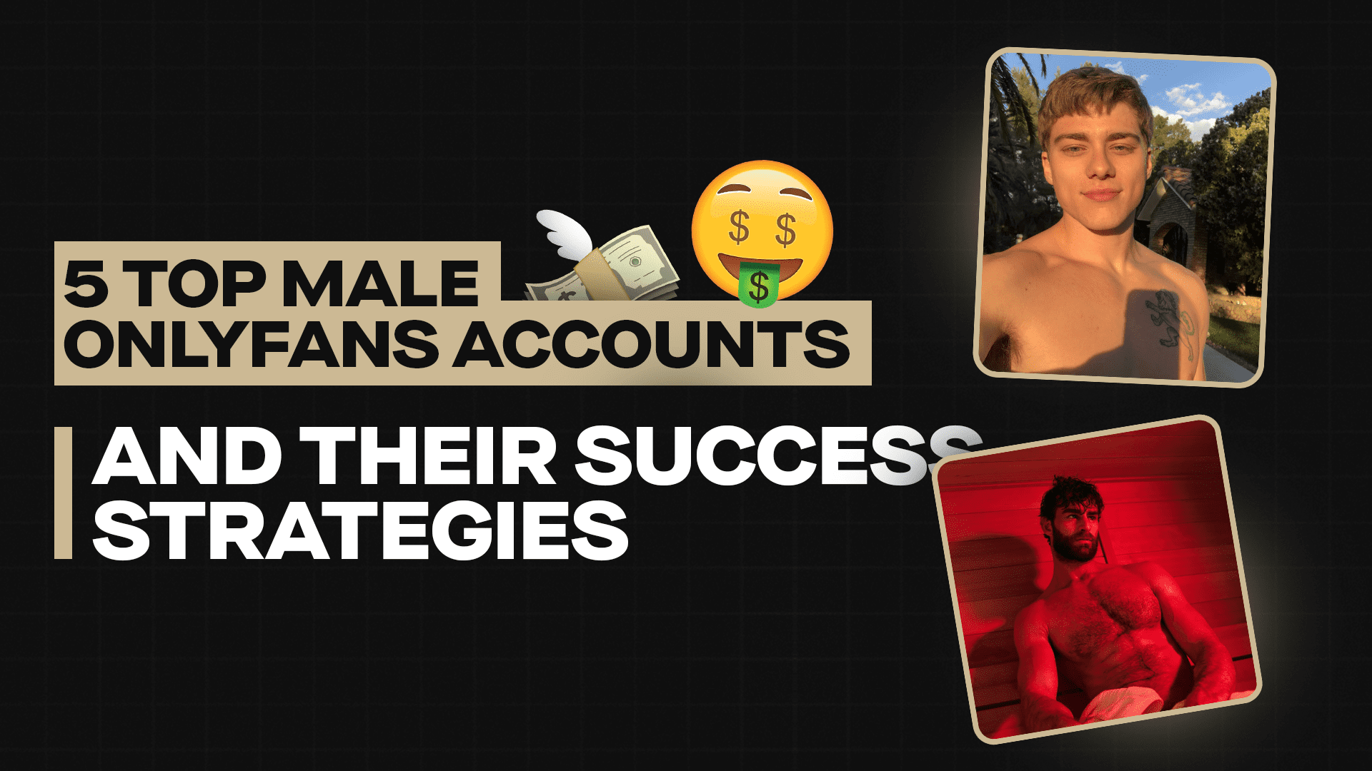 5 Top Male OnlyFans Accounts and Their Success Strategies