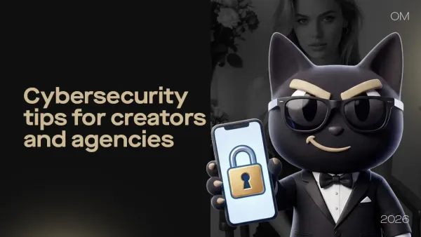 Cybersecurity Tips for Creators and Agencies: What Actually Protects Your Business