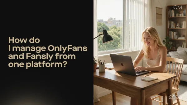 how to manage OnlyFans and Fansly from one platform 
